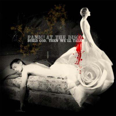 Build god, then we'll talk-Panic! At the disco 